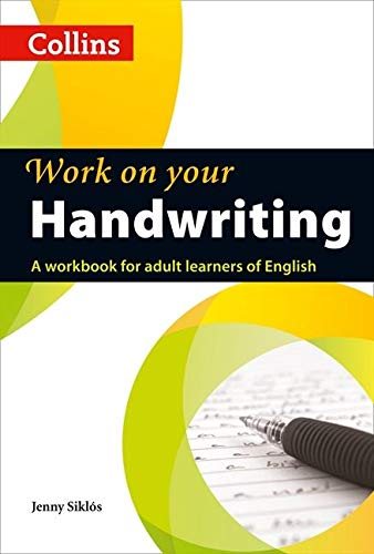 Work on Your Handwriting: A Workbook for Adult Learners of English